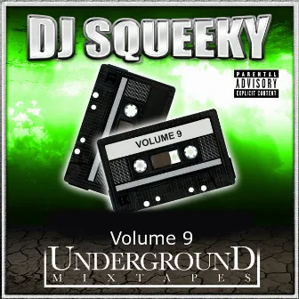 Underground Mixtape: Volume 9 by DJ Squeeky