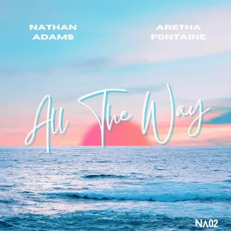 All The Way by Nathan Adams