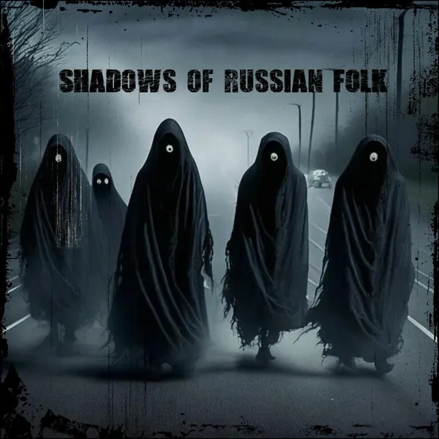 Shadows of Russian Folk