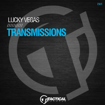 Transmissions (Original Mix) by Lucky Vegas