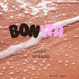 Bonita by Grupo Dorado