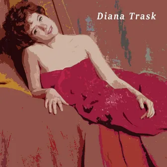 Diana Trask by Diana Trask