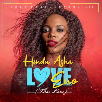 Love Eno (This Love) by Hindu Asha