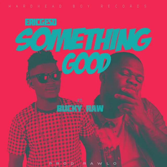 Something Good (feat. Bucky Raw)