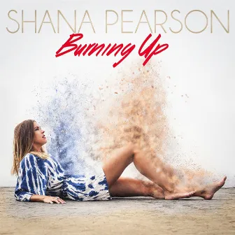 Burning Up by Shana Pearson