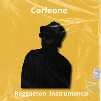 Corleone (Reggaeton Instrumental) by MG Selecta