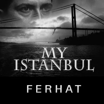 My Istanbul by FERHAT