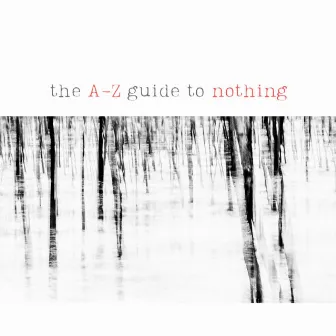 The A-Z guide to nothing by Horrible Andy