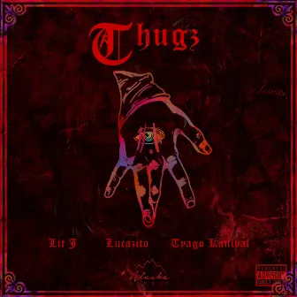 Thugz by Lit J