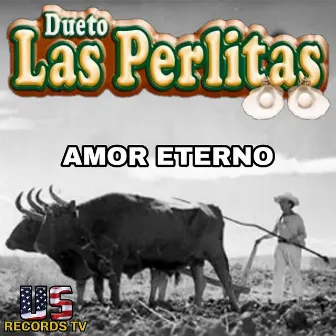 Amor Eterno by Dueto Las Perlitas