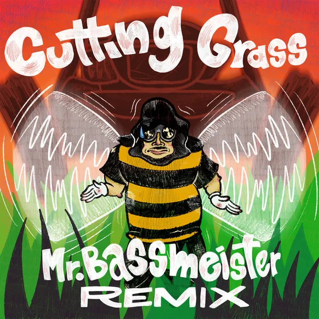 Cutting Grass (Mr. Bassmeister Remix)