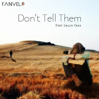 Don't Tell Them (feat. Laura Cass) by Fanvel