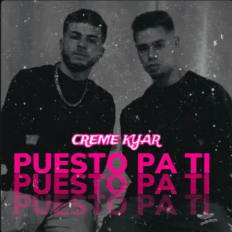 Puesto pa ti by CREME