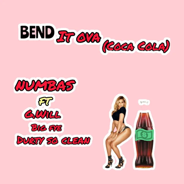 Bend it ova (Coca Cola) - Dirty