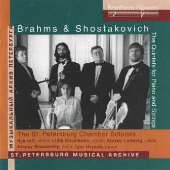 Brahms & Shostakovich: The Quintets for Piano and Strings by St. Petersburg Chamber Soloists