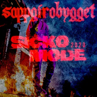 Sicko Mode 2020 by Soppgirobygget