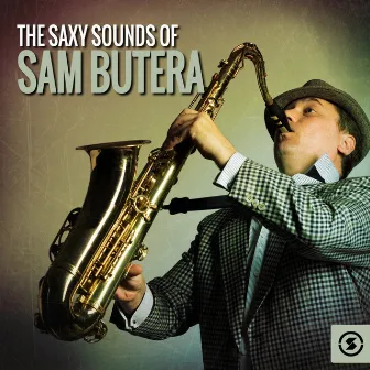 The Saxy Sounds of Sam Butera by Sam Butera