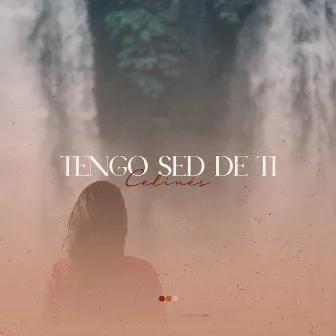 Tengo Sed de Ti by Celines