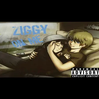 On Me by Ziggy FF