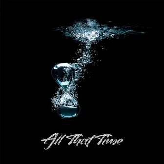 All That Time by Ferdz