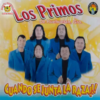 Cuando Se Junta La Raza by Los Primos