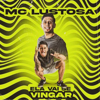 Ela Vai Se Vingar by Mc Lustosa