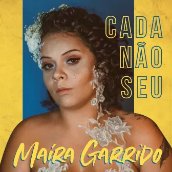 Cada Não Seu by MAÍRA