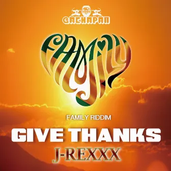 Give Thanks by J-Rexxx