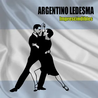 Imprescindibles by Argentino Ledesma