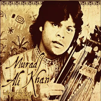 Feelings of the Heart (Traditional Sarangi) by Murad Ali Khan