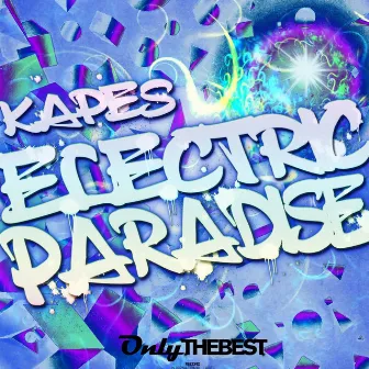 Electric Paradise by Kapes