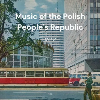 Music of the Polish People's Republic Vol 2 by PRL