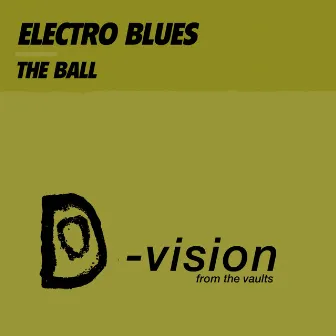 The Ball by Electro Blues