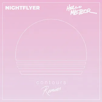 Contours (Remixes) by Nightflyer