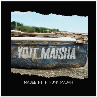 Yote Maisha by Madee