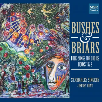 Bushes & Briars: Folk-Songs for Choirs, Books I and II [Oxford] by St. Charles Singers