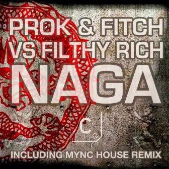 Naga by Filthy Rich