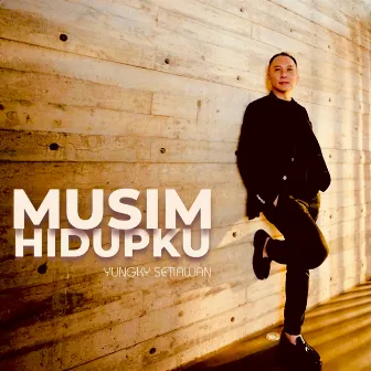 Musim Hidupku by Yungky Setiawan