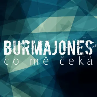 Co Mě Čeká by Burma Jones