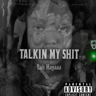 Talkin My Shit by Luh Mayaaa