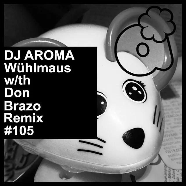 wuehlmaus - Don Brazo Remix