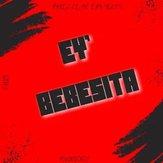 Ey' Bebesita by Psychobeatzz