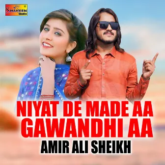 Niyat De Made AA Gawandhi AA by 