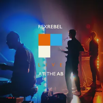 Live at the AB by Rex Rebel