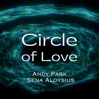 Circle of Love by Andy Park