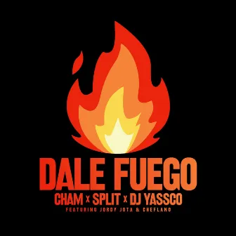 Dale Fuego by Dj Cham