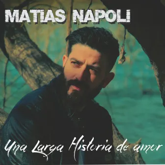 Una Larga Historia de Amor by Matías Nápoli