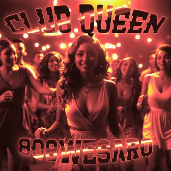 Club Queen by 808wesaro