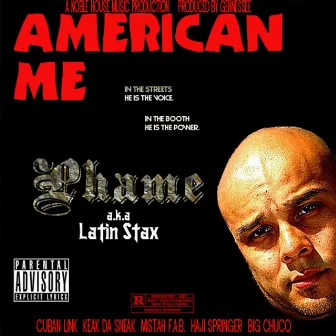 American Me by Phame