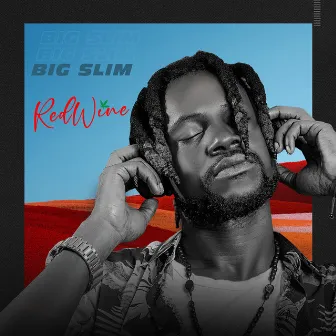 Red Wine by Big Slim